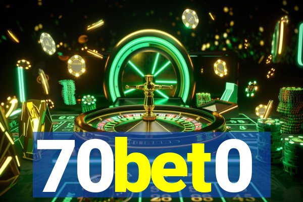 70bet0