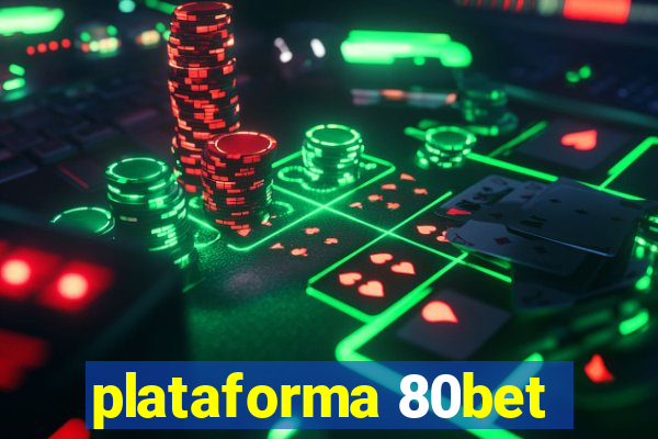 plataforma 80bet