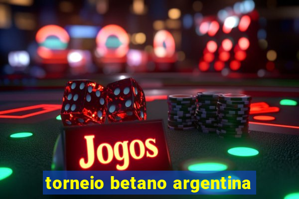 torneio betano argentina