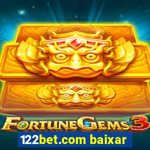 122bet.com baixar