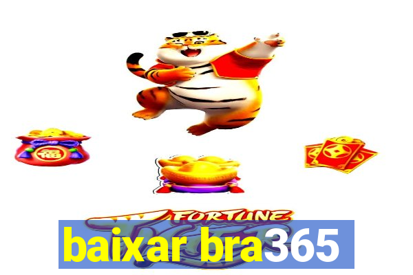 baixar bra365