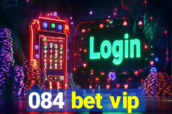 084 bet vip