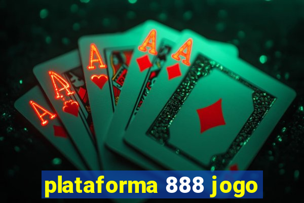 plataforma 888 jogo