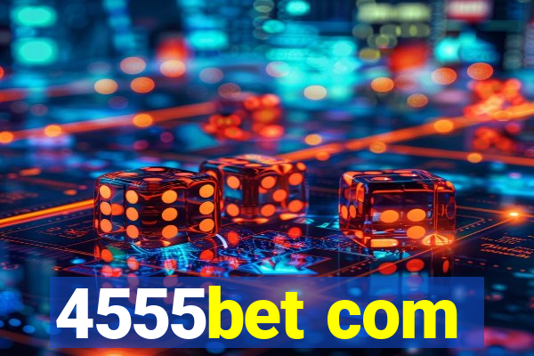 4555bet com