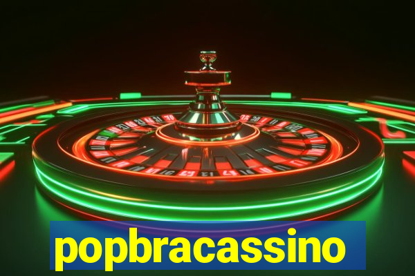 popbracassino