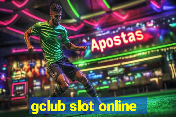 gclub slot online