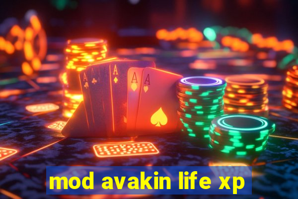 mod avakin life xp