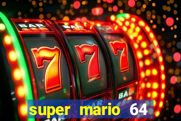 super mario 64 beta apk