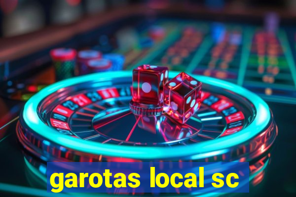 garotas local sc