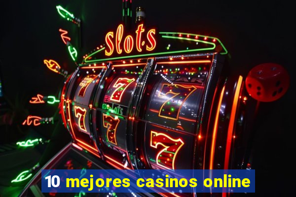 10 mejores casinos online