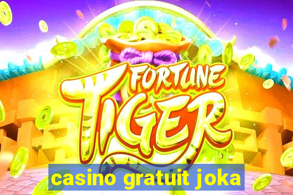 casino gratuit joka