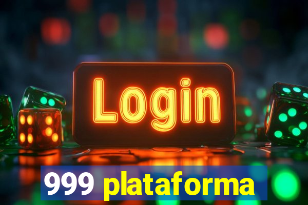 999 plataforma