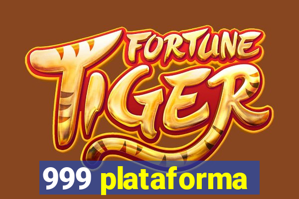 999 plataforma