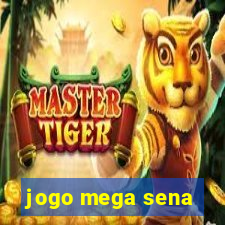 jogo mega sena