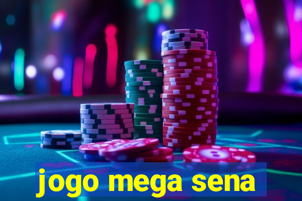 jogo mega sena