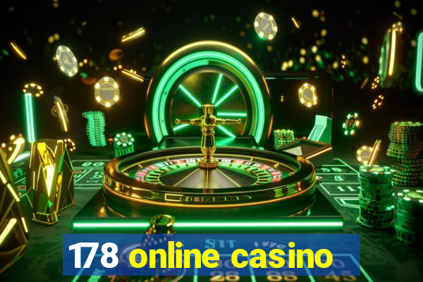 178 online casino