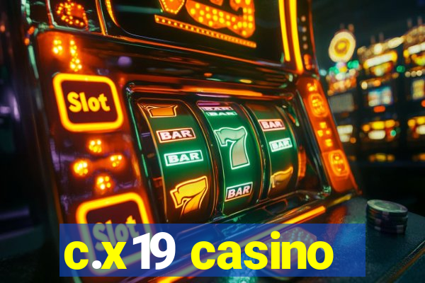 c.x19 casino