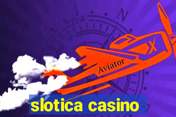 slotica casino