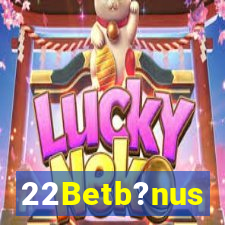 22Betb?nus