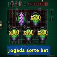 jogada sorte bet