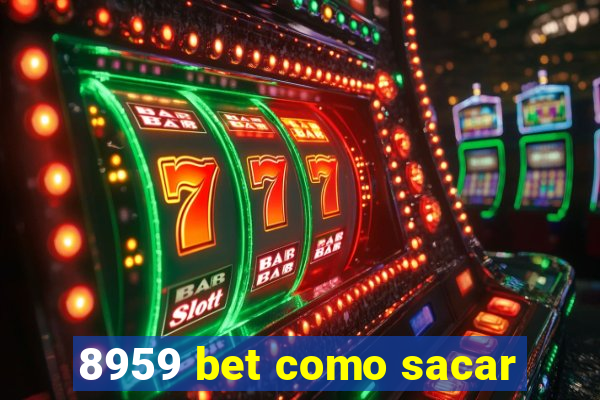 8959 bet como sacar