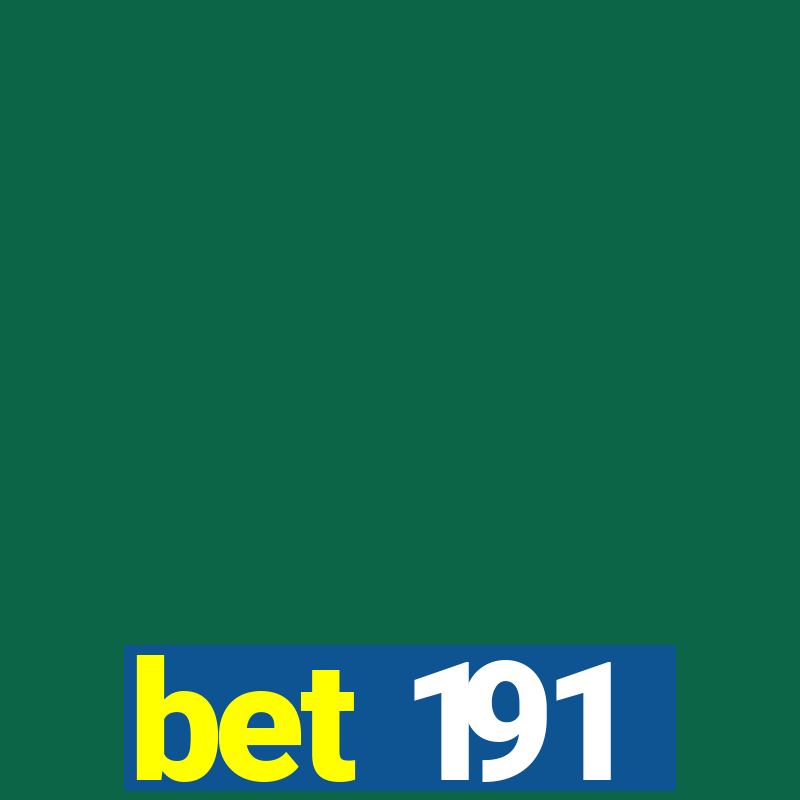 bet 191