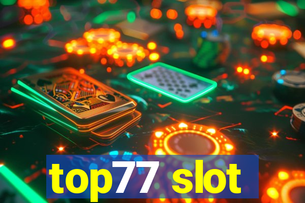 top77 slot