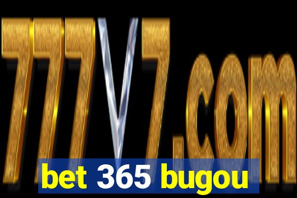 bet 365 bugou