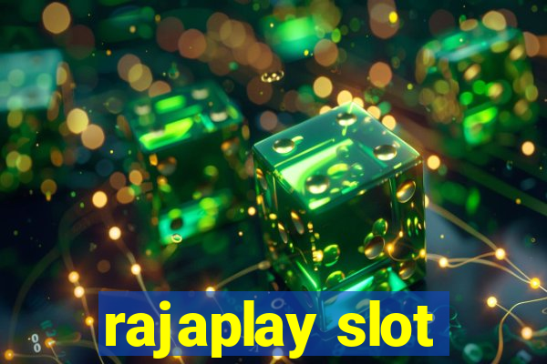 rajaplay slot