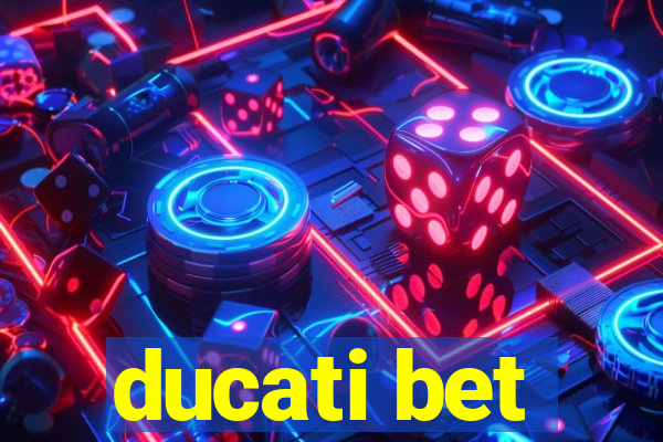 ducati bet