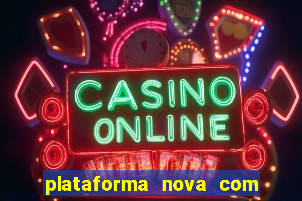 plataforma nova com b么nus de cadastro plataforma com bonus de cadastro facebook