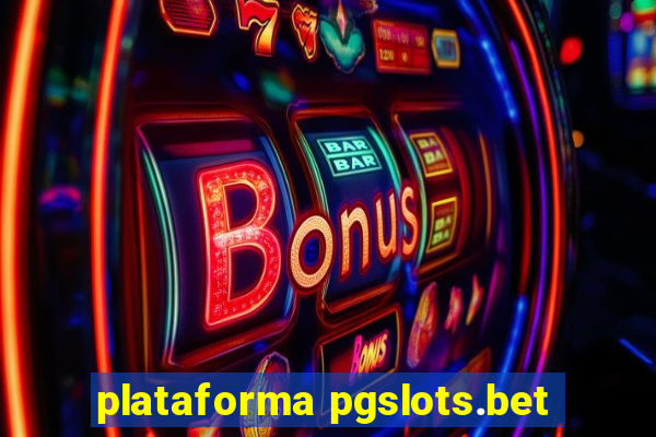 plataforma pgslots.bet