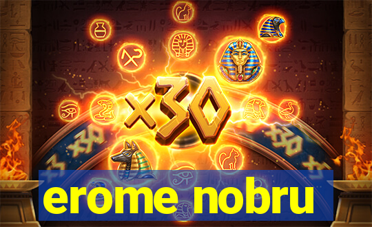 erome nobru