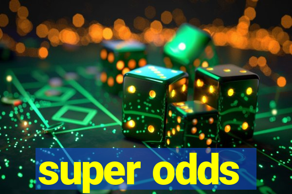 super odds