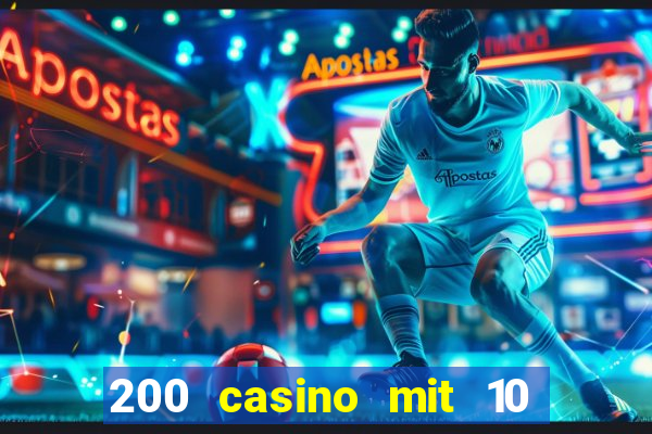 200 casino mit 10 euro einzahlung