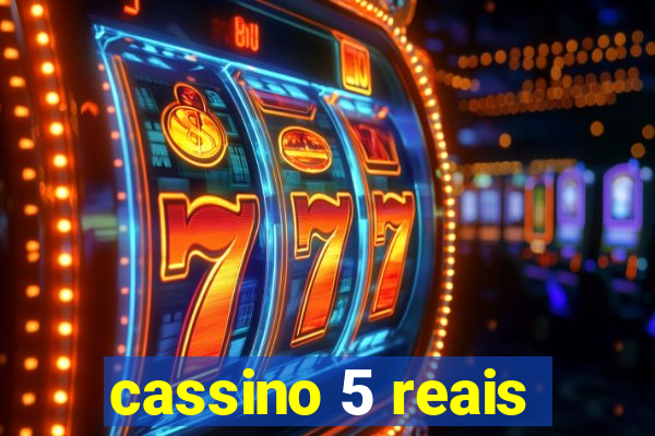 cassino 5 reais