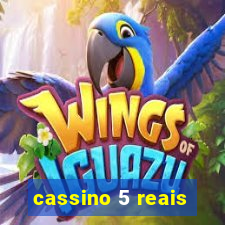 cassino 5 reais