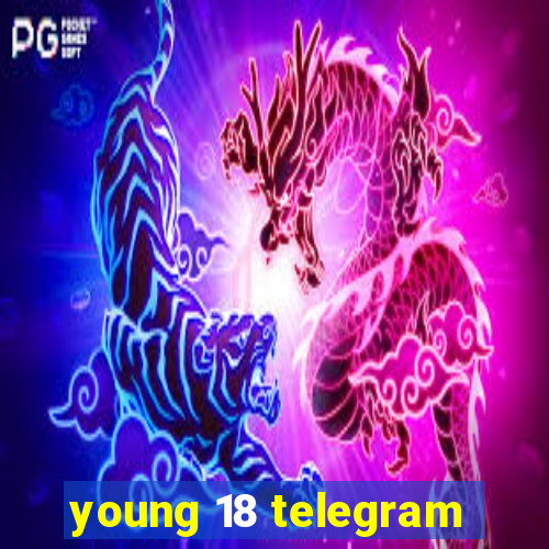 young 18 telegram