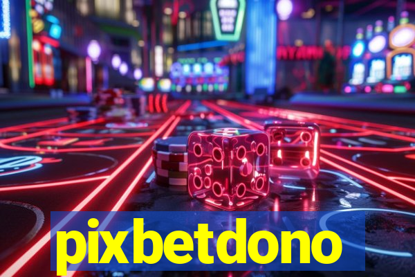 pixbetdono