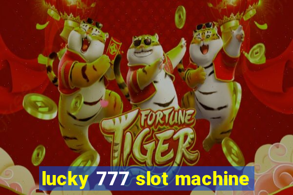 lucky 777 slot machine