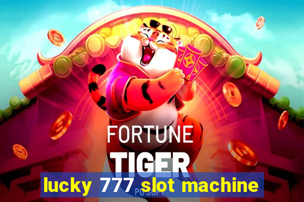 lucky 777 slot machine