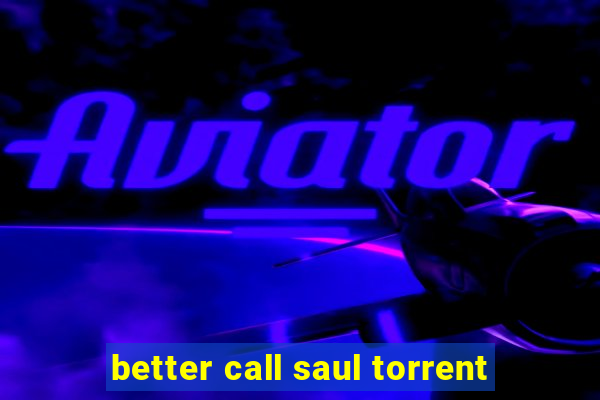 better call saul torrent