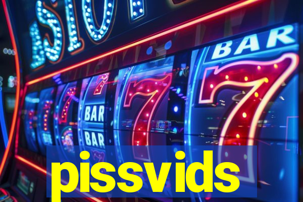 pissvids