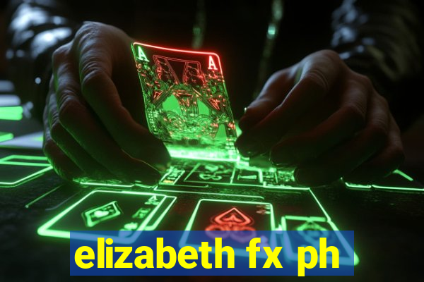 elizabeth fx ph