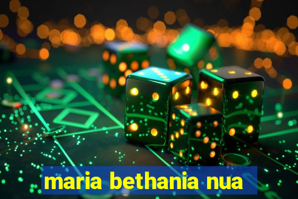 maria bethania nua