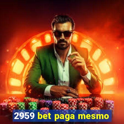 2959 bet paga mesmo