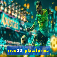 rico33 plataforma de jogos