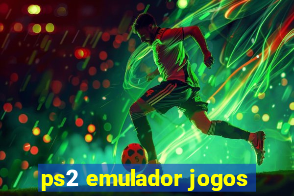 ps2 emulador jogos