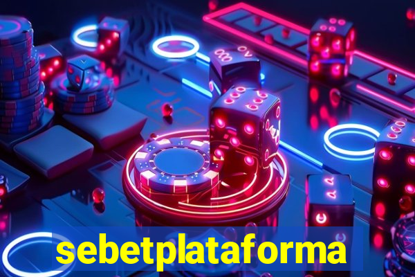 sebetplataforma