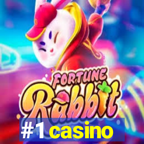 #1 casino